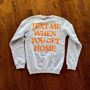 NWT Lonely Ghost "Text me WhenYou Get Home" Sweatshirt Sz S